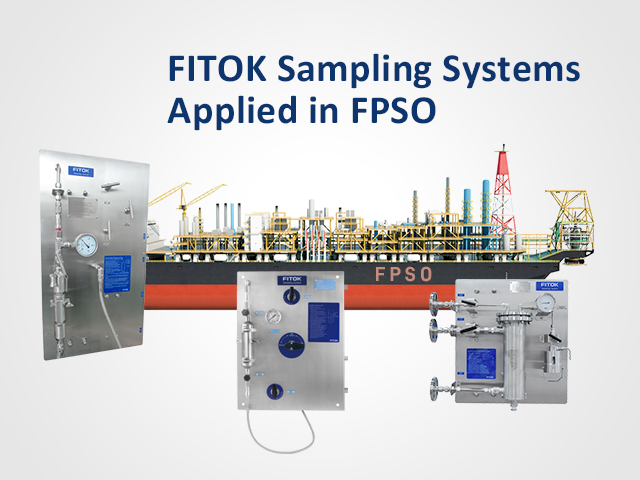FITOK Successfully Delivered Sampling Systems Applied in FPSO to Customer