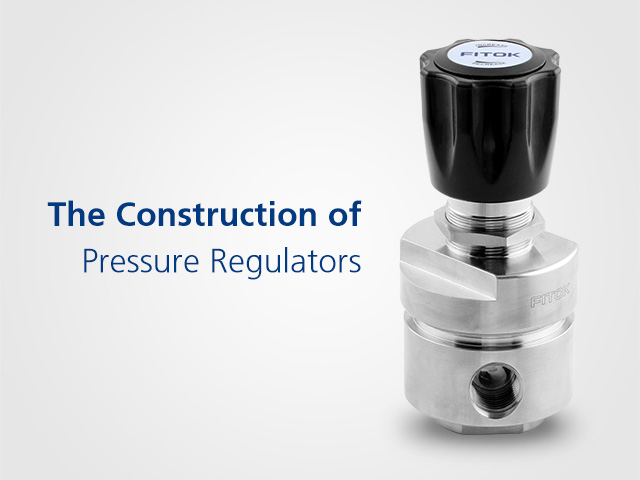 The Construction of Pressure Regulators